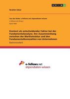 Kontext ALS Entscheidender Faktor Bei Der Fundamentalanalyse. Der Zusammenhang Zwischen Der Marktstruktur Und Den Fundamentalkennzahlen Von Unternehmen 3668254419 Book Cover