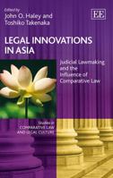 Legal Innovations in Asia: Judicial Lawmaking and the Influence of Comparative Law 1783472782 Book Cover