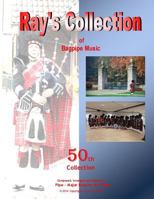 Ray's Collection of Bagpipe Music Volume 50 1495218473 Book Cover