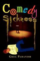 Comedy Sickness 1434310752 Book Cover