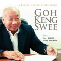 Goh Keng Swee: A Public Career Remembered 9814291382 Book Cover