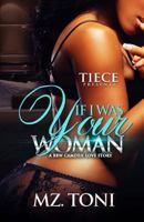 If I was Your Woman: A BBW Camden Love Story 1530174538 Book Cover