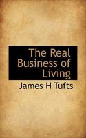 The Real Business of Living 1176489550 Book Cover