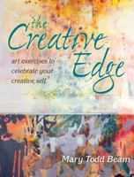 The Creative Edge: Exercises to Celebrate Your Creative Self 1600611117 Book Cover