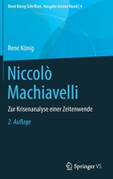 Niccolò Machiavelli: Zur Krisenanalyse einer Zeitenwende (René König Schriften. Ausgabe letzter Hand) (German Edition) 3658282185 Book Cover