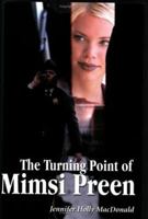 The Turning Point of Mimsi Preen 0595372589 Book Cover