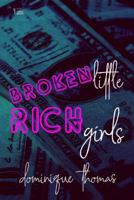 Broken Little Rich Girls 1793801258 Book Cover