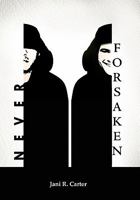 Never Forsaken 1456879219 Book Cover