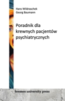 Poradnik dla krewnych pacjentów psychiatrycznych (Polish Edition) 391107512X Book Cover