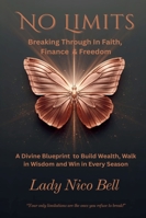 No Limits: Breaking Through in Faith, Finances and Freedom B0G17S4FSV Book Cover