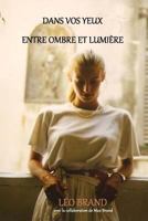 Dans vos yeux - Entre ombre et lumiere 2955735906 Book Cover