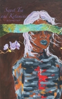 Sweet Tea and Ketamine 1777726816 Book Cover