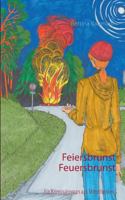 Feiersbrunst Feuersbrunst: Ein Kriminalroman aus Mittelfranken 3842384823 Book Cover