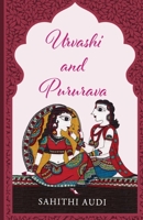 Urvashi and Pururava B0BGC7QRF9 Book Cover