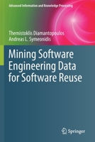 Mining Software Engineering Data for Software Reuse 3030301087 Book Cover