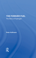 The forever fuel: The story of hydrogen 0891585818 Book Cover