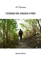 L' essenza Del Viaggio a Piedi 107688458X Book Cover