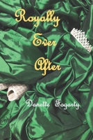 Royally Ever After B08KH3R467 Book Cover