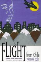 Flight from Chile: Voices of Exile 0826319572 Book Cover