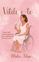 Vitiligo-te (Portuguese Edition) B0GVGJTVH8 Book Cover