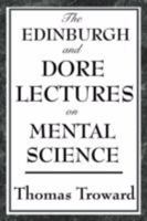Edinburgh and Dore Lectures on Mental Science 0875166148 Book Cover