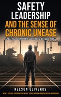 Safety Leadership and the Sense of Chronic Unease: Creating a Corporate Culture to Mitigate Risks B0FFT9TPP6 Book Cover