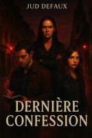 Dernière confession (French Edition) B0F9XCHRWG Book Cover