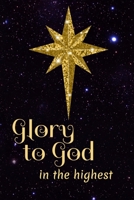 Glory To God In The Highest: Advent Journal With Scriptures And Prompts 1694140512 Book Cover
