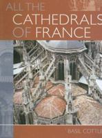 All the Cathedrals in France 090629066X Book Cover