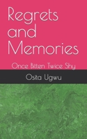 Regrets and Memories: Once Bitten Twice Shy B0C12D3K2Q Book Cover