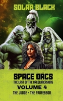 Space Orcs: The Last of the Orcqlaneasions - Volume 4 B0H1PVZDQL Book Cover