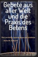 Gebete aus aller Welt und die Praxis des Betens 3732344967 Book Cover