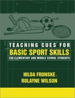 Teaching Cues for Basic Sport Skills for Elementary and Middle School Students (Fronske Series) 0205309569 Book Cover