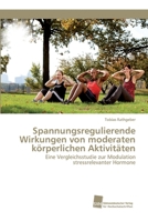 Spannungsregulierende Wirkungen von moderaten k�rperlichen Aktivit�ten 6202320192 Book Cover
