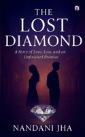 The Lost Daimond A Story of Love, Loss and an unfinished Promise 9374133636 Book Cover