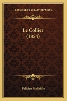 Le Collier (1854) 1160150532 Book Cover