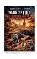 Wenn der Tod die Karten mischt: Kommissarin Juana ermittelt im 2. Fall (German Edition) 3696385948 Book Cover