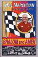 Shalom and Amen: The Life and Work of Hal Marchman, the Racers' Preacher 0982336500 Book Cover