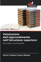 Valutazione dell'apprendimento nell'istruzione superiore: Nuovi discorsi, vecchie pratiche (Italian Edition) 6208810884 Book Cover