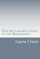 The Automobile Girls In The Berkshires; or, The Ghost of Lost Man's Trail 1515356396 Book Cover