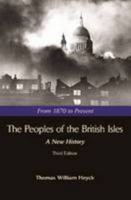 The Peoples of the British Isles: A New History : From 1870 to the Present 0925065560 Book Cover