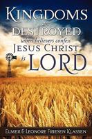 Kingdoms Are Destroyed When Believers Confess Jesus Christ Is Lord 161579865X Book Cover