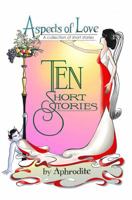 Aspects of Love: A Collection of Short Stories 1936442280 Book Cover