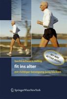 Fit Ins Alter: Mit Richtiger Bewegung Jung Bleiben 321123523X Book Cover