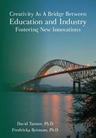 Creativity As A Bridge Between Education and Industry Fostering New Innovations 1497482992 Book Cover