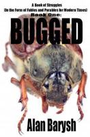 Bugged 061579730X Book Cover