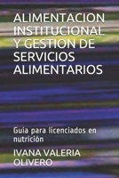 Alimentacion Institucional Y Gestion de Servicios Alimentarios: Gu?a para licenciados en nutrici?n B08WJY7W8N Book Cover