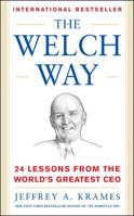 The Welch Way : 24 Lessons From The Worlds Greatest CEO 0071429530 Book Cover