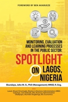 Monitoring, Evaluation and Learning Processes in the Public Sector: Spotlight on Lagos, Nigeria 1665583991 Book Cover