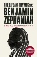 The Life and Rhymes of Benjamin Zephaniah: The Autobiography 1471168956 Book Cover